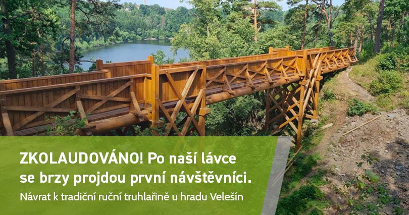 Lávka k hradu Velešín aneb návrat k ruční truhlařině: Nyní dokončeno a zkolaudováno!
