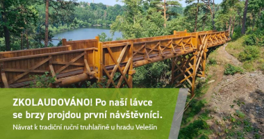 Lávka k hradu Velešín aneb návrat k ruční truhlařině: Nyní dokončeno a zkolaudováno!