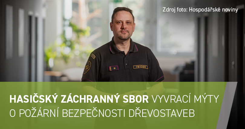 Hasičský záchranný sbor vyvrací mýty o požární bezpečnosti dřevostaveb