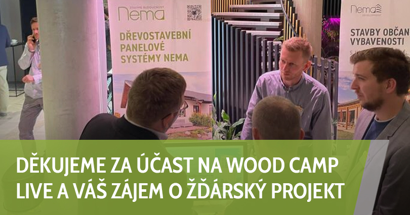 Děkujeme za účast na Wood Camp Live a váš zájem o Žďárský projekt